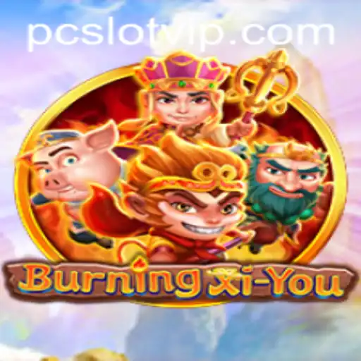 Explore the Thrilling World of BurningXiYou: Discover the Wonders of Adventure and Chance