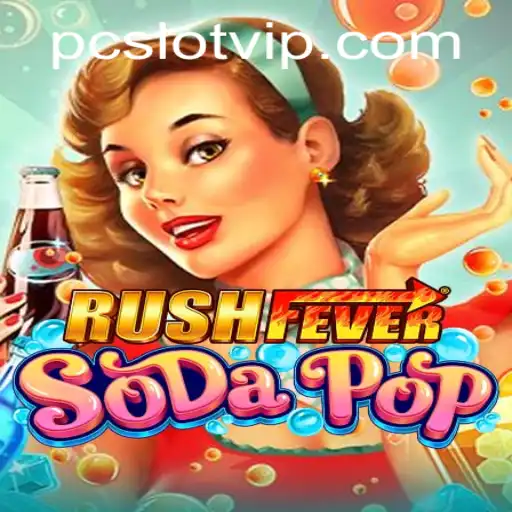 The Thrilling World of RushFeverSodaPop: A Deep Dive into the Game