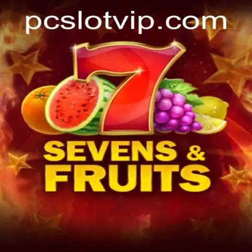 Unveiling the Excitement of SevensFruits: A SlotVIP Experience
